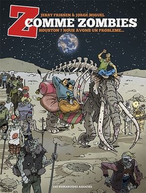 Houston ? Nous avons un problème... - Z comme Zombies, tome 1