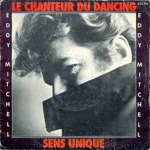 Le Chanteur du dancing / Sens unique (Single)