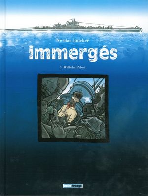 Wilhelm Pelosi - Immergés, tome 3