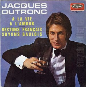 À la vie, à l'amour / Restons français, soyons gaulois (Single)