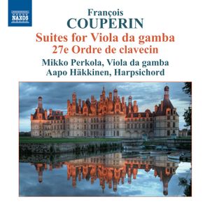 Suites for Viola da Gamba / 27e Ordre de clavecin