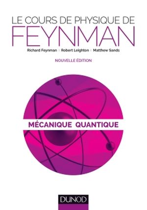 Mécanique quantique - Les cours de physique de Feynman
