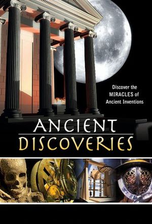 Ancient Discoveries - Les grandes Découvertes / Inventions de l'Antiquité