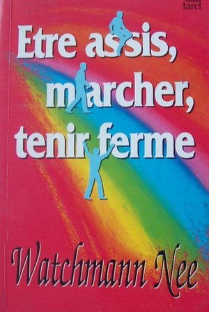 Être Assis, Marcher, Tenir Ferme