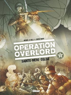 Sainte-Mère-Eglise - Opération Overlord, tome 1