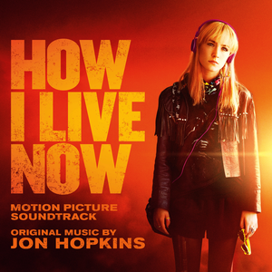 How I Live Now (motion picture soundtrack) (OST)