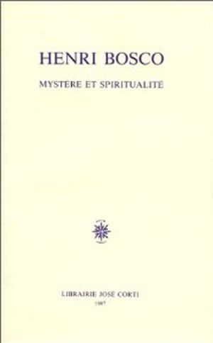 Henri Bosco : Mystère et spiritualité