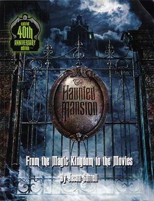 The Haunted Mansion: From the Magic Kingdom to the Movies