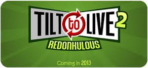 Tilt to Live 2: Redonkulous