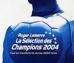 image-https://media.senscritique.com/media/000006610257/0/roger_lemerre_la_selection_des_champions_2004.jpg