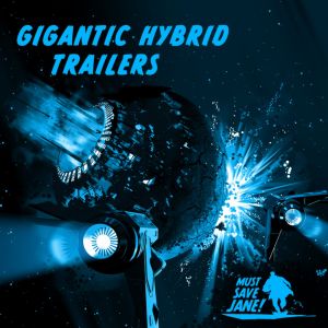 Gigantic Hybrid Trailers