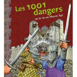 Les 1001 dangers de la vie au Moyen âge