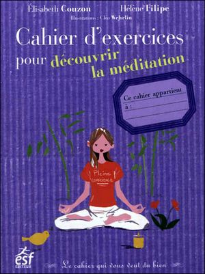 Cahier d'exercices pour decouvrir la meditation
