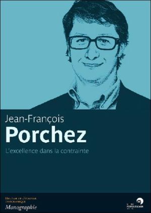 Jean-François Porchez, l'excellence dans la contrainte