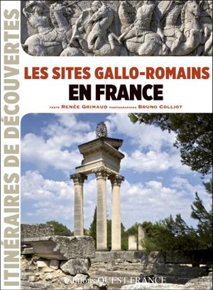 Les sites gallo-romains en France