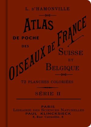 Atlas de poche des oiseaux de France, Suisse et Belgique utiles et nuisibles