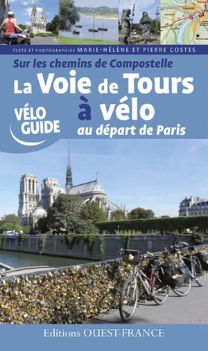 La voie de Tours à vélo au départ de Paris