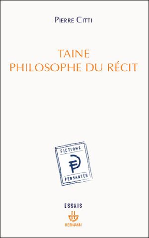 Taine : philosophe du récit