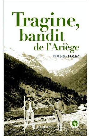 Tragine, bandit de l'Ariège