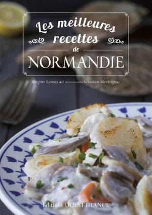 Les meilleures recettes de Normandie