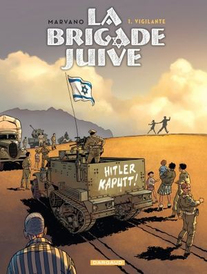 Vigilante - La brigade juive, tome 1