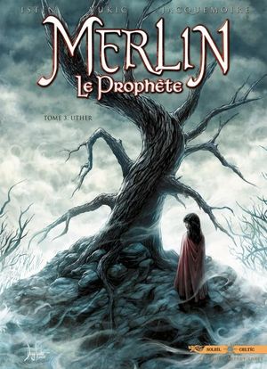 Uther - Merlin Le prophète, tome 3
