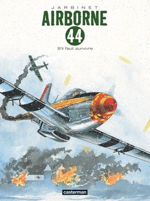 S’il faut survivre - Airborne 44, tome 5