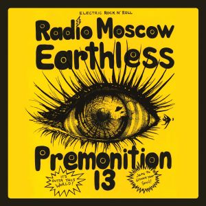 Radio Moscow / Premonition 13 / Earthless (EP)