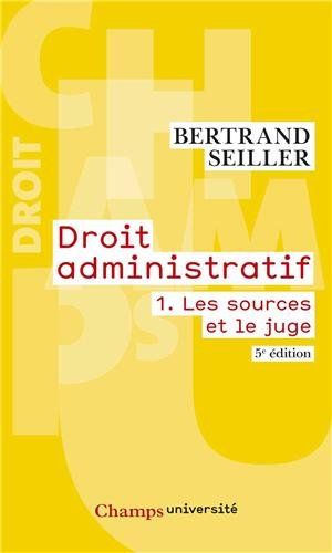 Les sources et le juge - Droit administratif, tome 1