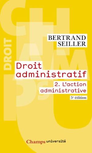 L'action administrative - Droit administratif, tome 2