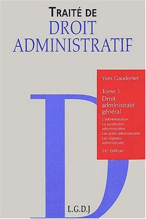 Traité de droit administratif, tome 1
