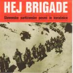 Hej brigade - Partizanske pesmi in koračnice