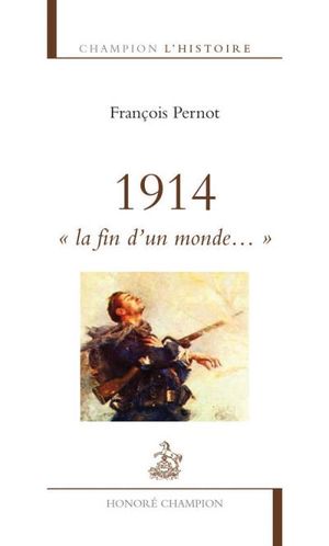 1914, la fin du monde...