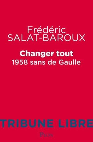 Changer tout 58 sans de Gaulle