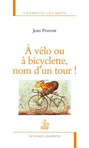 A vélo ou à bicyclette, non d'un tour !
