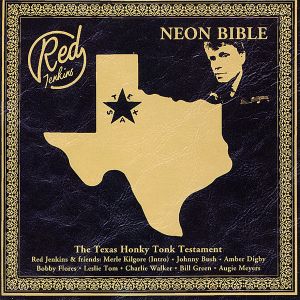 Neon Bible: The Texas Honky Tonk Testament