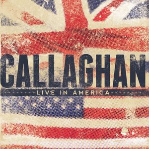 Callaghan Live in America (Live)