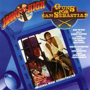 Hang 'Em High / Guns for San Sebastian (OST)