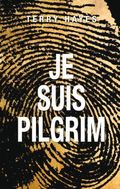 Couverture Je suis Pilgrim Couverture Je suis Pilgrim