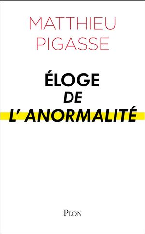 Eloge de l'anormalité