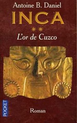 L'Or de Cuzco - Inca, tome 2