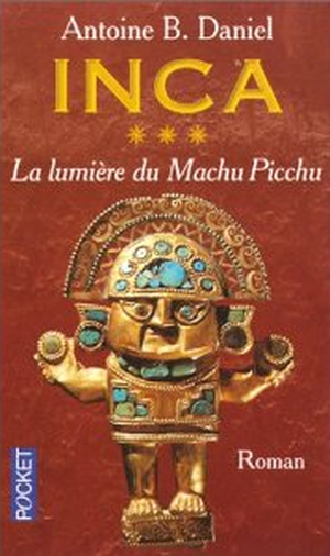 La Lumière du Machu Picchu - Inca, tome 3