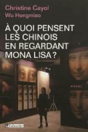 À quoi pensent les chinois en regardant Mona Lisa ?
