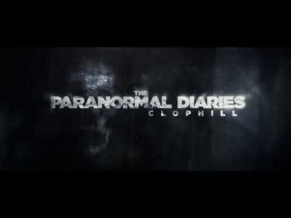 The Paranormal Diaries : Clophill