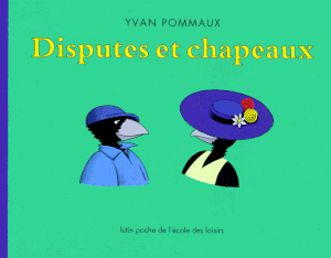 Disputes et chapeaux