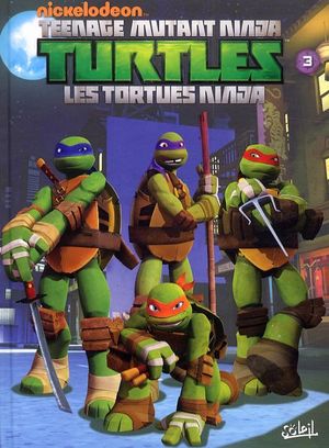 Robots et Cerveaux -  Teenage Mutant Ninja Turtles : Les Tortues Ninja, tome 3
