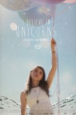 Affiche I Believe in Unicorns