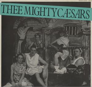 Thee Mighty Caesars