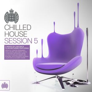 Chilled House, Session 5