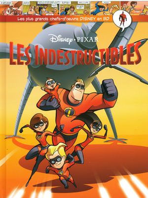 Les Indestructibles - Les plus grands chefs-d'œuvre Disney en BD, tome 6